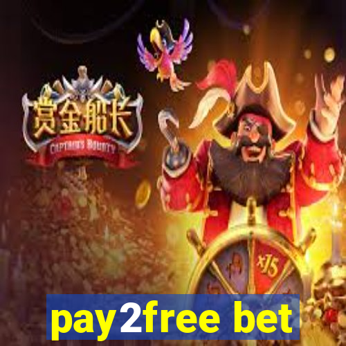 pay2free bet